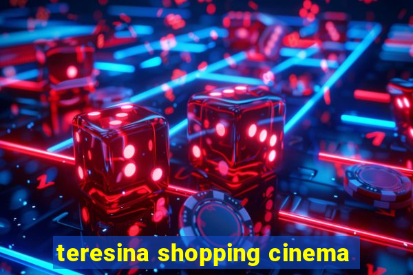 teresina shopping cinema